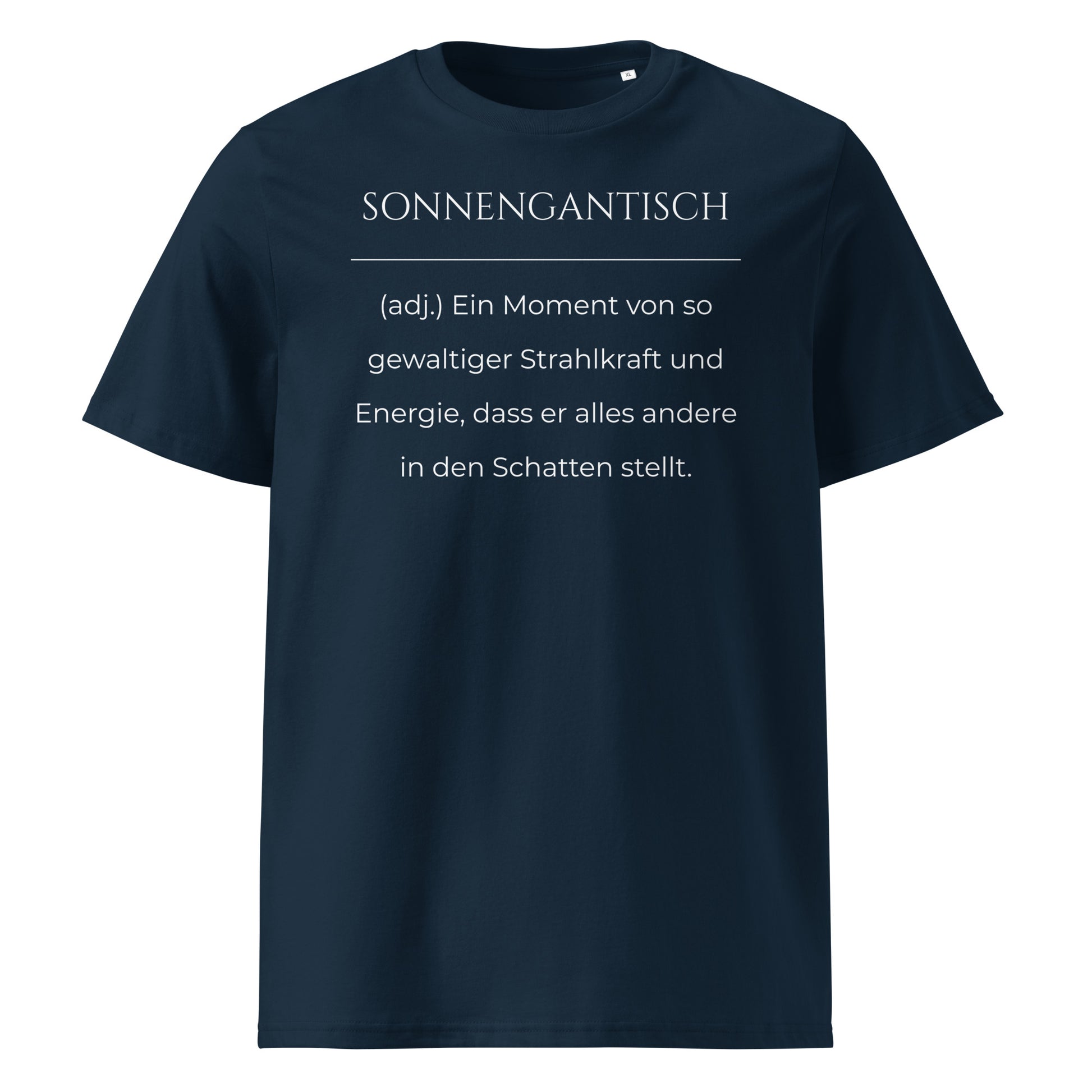Sonnengantisch Premium T-Shirt in Marineblau aus Bio-Baumwolle - neues Wort für Strahlkraft und Energie - Front - Wortstolz Design