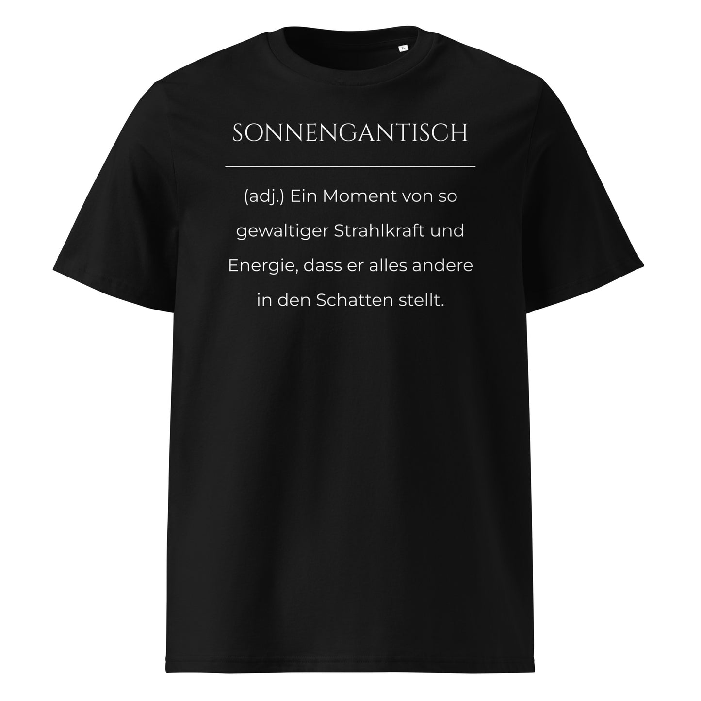 Sonnengantisch Premium T-Shirt in Schwarz aus Bio-Baumwolle - neues Wort für Strahlkraft und Energie - Front - Wortstolz Design