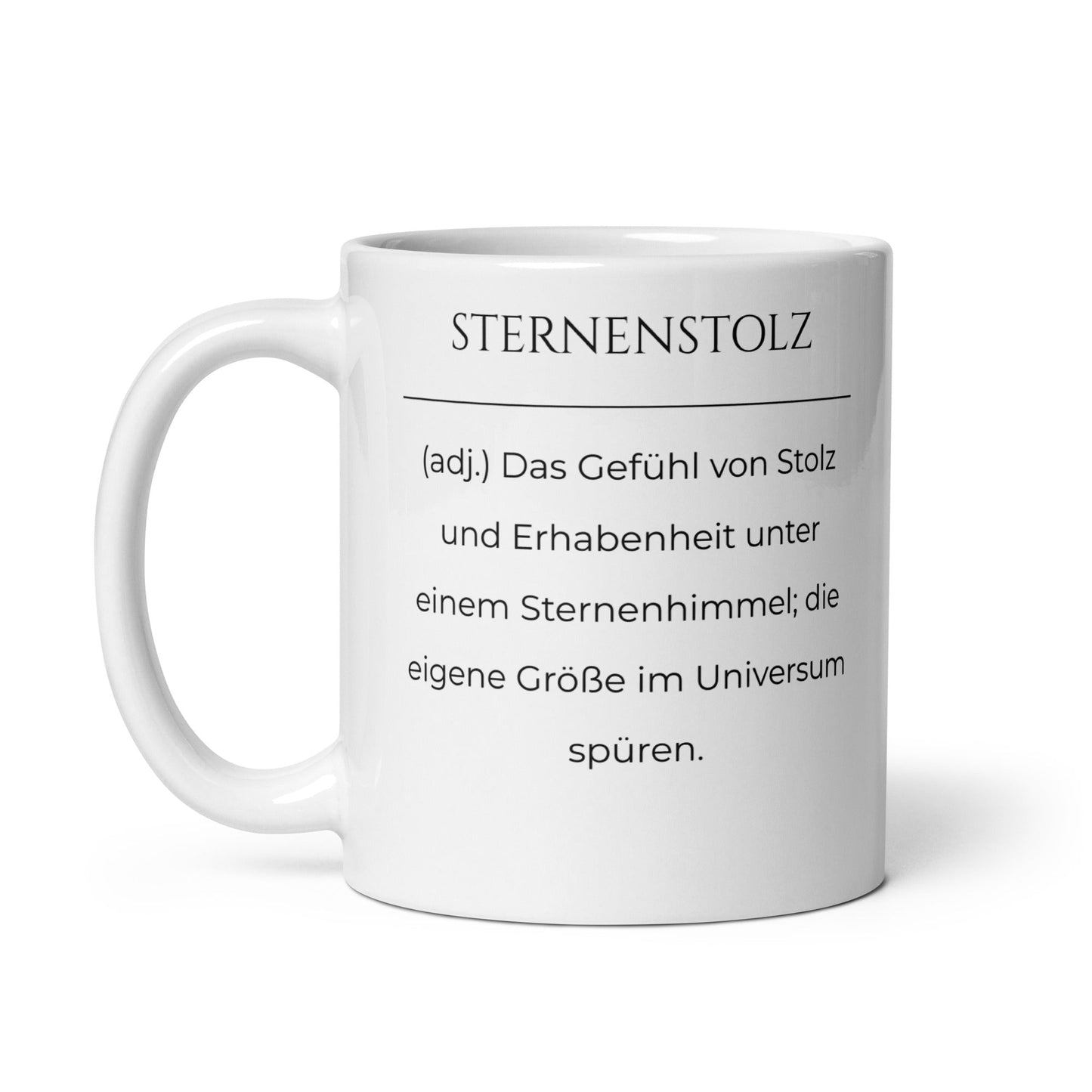Sternenstolz Keramiktasse in Weiß - neues Wort für Größe und Stolz - Front mit Henkel links - Wortstolz Design