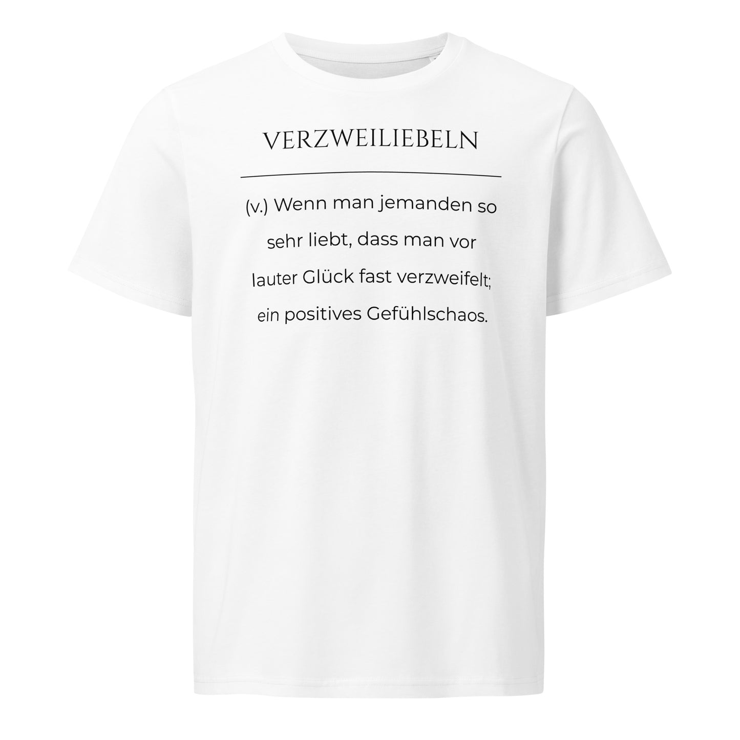 Verzweiliebeln T-Shirt in Weiß aus Bio-Baumwolle - neues Wort für positives Gefühlschaos - Front - Wortstolz Design