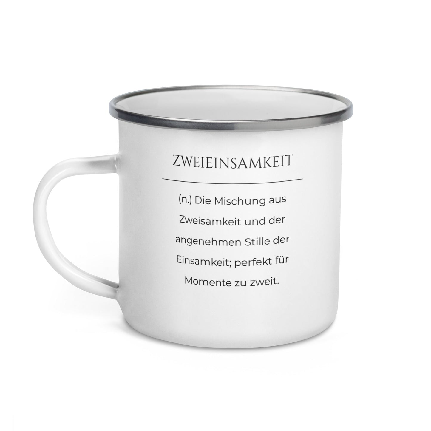 Zweieinsamkeit Emailletasse in Weiß - neues Wort für perfekte Momente zu zweit - Front mit Henkel links - Wortstolz Design