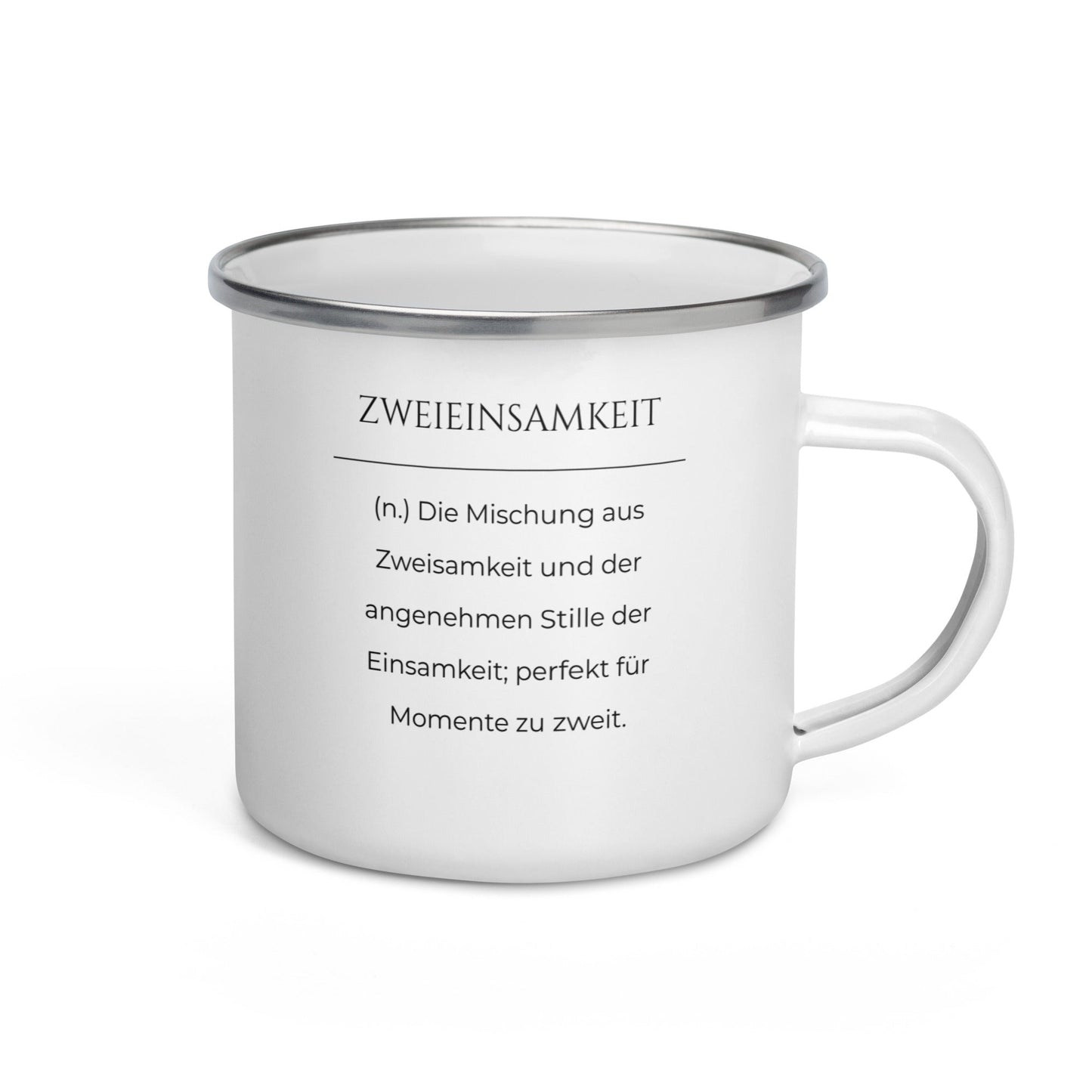 Zweieinsamkeit Emailletasse in Weiß - neues Wort für perfekte Momente zu zweit - Front mit Henkel rechts - Wortstolz Design