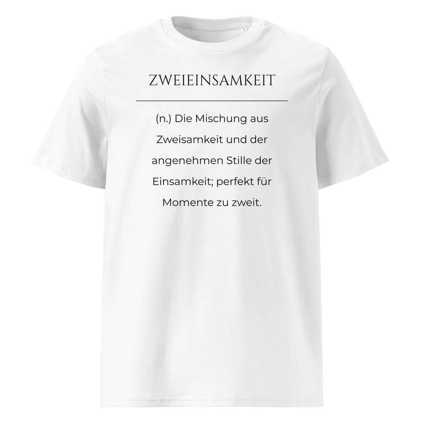 Zweieinsamkeit Premium T-Shirt in Weiß aus Bio-Baumwolle - neues Wort für perfekte Momente zu zweit - Front - Wortstolz Design